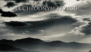 Miniatura: "Na chłodnym brzegu. Głosy z wyspy Uløya”:...