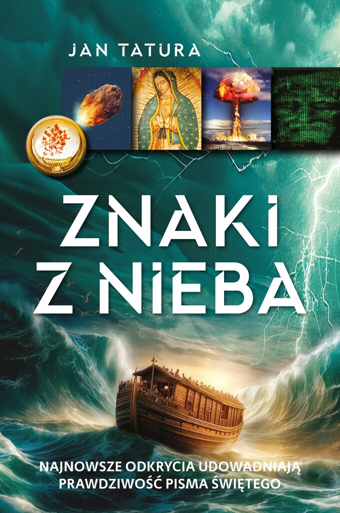 Okładka książki „Znaki z nieba”, której autorem jest Jan Tatura. Wyd. Fronda