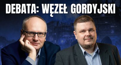Miniatura: Debata "Węzeł gordyjski – sytuacja na...