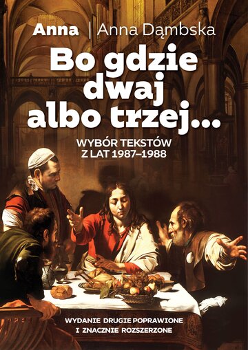 A. Dąmbska, "Bo gdzie dwaj albo trzej...", wyd. Fronda