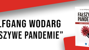 Fałszywe pandemie. Argumenty przeciwko rządom strachu – Wolfgang Wodarg