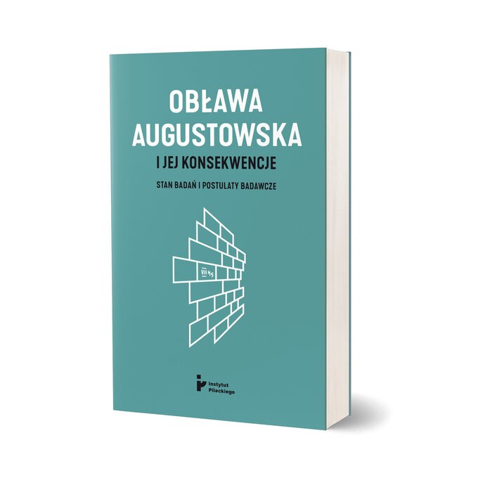 „Obława Augustowska i jej konsekwencje. Stan badań i postulaty badawcze”, red. Łukasz Faszcza i Piotr Gontarczyk, wyd. Instytut Pileckiego - okładka książki