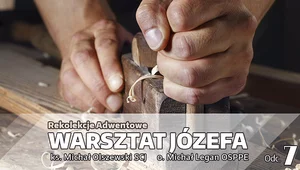 Miniatura: Adwentowe rekolekcje "Warsztat Józefa" –...