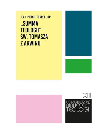 &bdquo;Summa teologii&rdquo; św. Tomasza z&nbsp;Akwinu