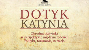 Miniatura: "Dotyk Katynia” w Belwederze. Szydło:...