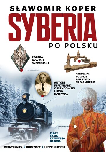 Okładka książki Sławomira Kopra pt. Syberia po&nbsp;polsku, wyd. Fronda