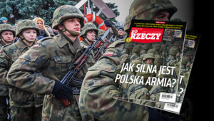 "Do Rzeczy" nr 10: Jak silna jest polska armia?