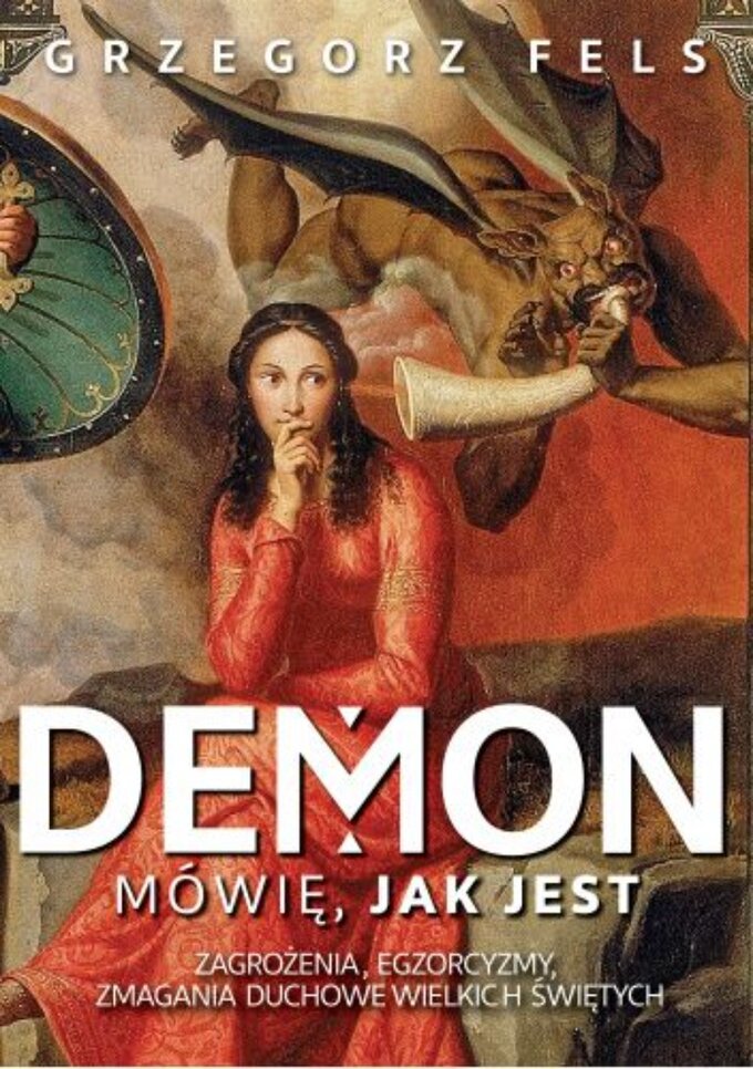 Grzegorz Fels, Demon. M&oacute;wie, jak jest. Wyd. FRONDA