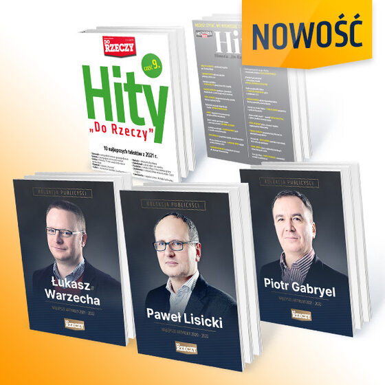 „Publicyści Do Rzeczy: Lisicki, Warzecha, Gabryel” – Roczny pakiet subskrypcji: Do Rzeczy + Historia Do Rzeczy z 5 ebookami Najlepsze artykuły: Pawła Lisickiego, Łukasza Warzechy, Piotra Gabryela, „Hity Do Rzeczy”, „Hity Historia Do Rzeczy”.