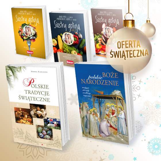 „Tradycje Świąteczne – Boże Narodzenie” – Roczny pakiet subskrypcji: Do Rzeczy + Historia Do Rzeczy z 5 ebookami „Polskie Boże Narodzenie. Tradycje, obrzędy, modlitwy, zwyczaje”, „Polskie tradycje świąteczne”, „Siostry gotują” 2022, 2023, 2024.