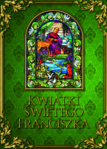 Kwiatki Świętego Franciszka, wyd. Fronda