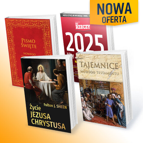„Pismo Święte – Nowy Testament” – Roczna subskrypcja tygodnika Do Rzeczy + Historia Do Rzeczy z 4 ebookami „Pismo Święte Nowego Testamentu”, „Tajemnice Nowego Testamentu”, „Życie Jezusa Chrystusa”, „Hity Do Rzeczy 2013 – 2025”.