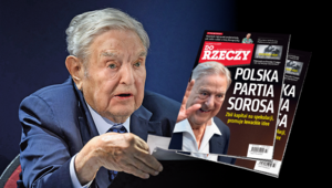 "Do Rzeczy" nr 33: Polska partia Sorosa