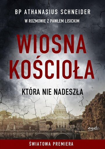 Wiosna Kościoła, kt&oacute;ra nie&nbsp;nadeszła