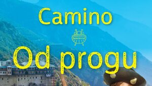 Przegląd religijny: Camino. Od progu. Do Santiago de Compostela i na...