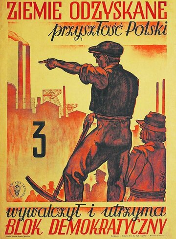 Fragment plakatu z&nbsp;lat 40. XX wieku, kt&oacute;ry zachęcał do&nbsp;zasiedlania tzw. Ziem Odzyskanych