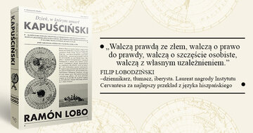 Ramon Lobo &bdquo;dzień, w&nbsp; kt&oacute;rym umarł Kapuściński&rdquo;