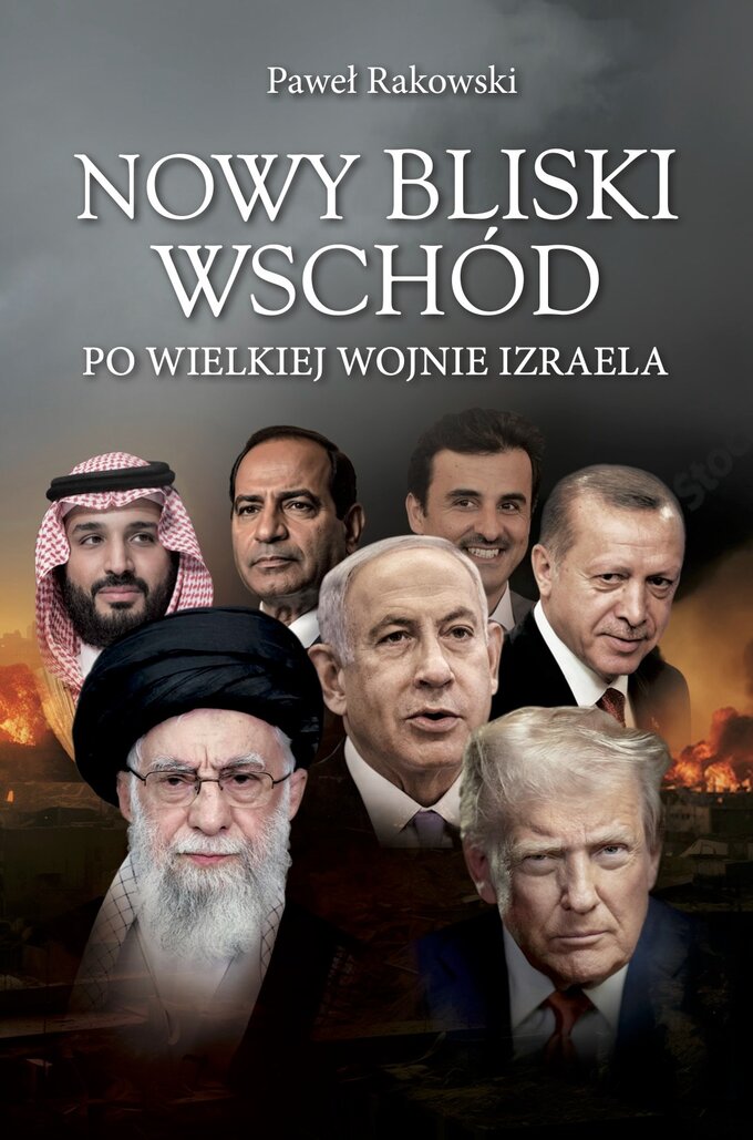 Okładka książki Pawła Rakowskiego pt. "Nowy Bliski Wsch&oacute;d. Po&nbsp;wielkiej wojnie Izraela", wyd. Zona Zero