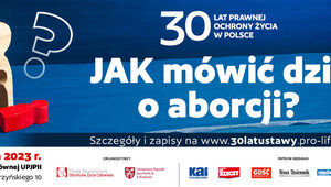 Miniatura: 30 lat prawnej ochrony życia w Polsce