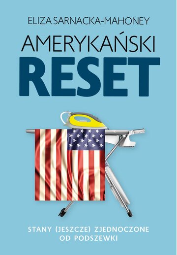 Okładka książki &bdquo;Amerykański reset&rdquo;