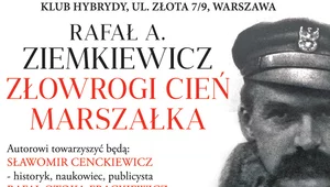 Miniatura: "Złowrogi cień Marszałka". Relacja z...