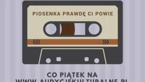 Miniatura: Audycja „Piosenka prawdę Ci powie” z...