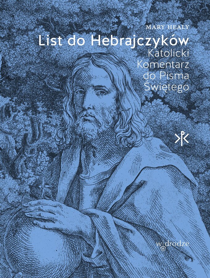 List do Hebrajczyków. Katolicki Komentarz do Pisma Świętego