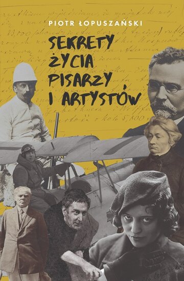 P. Łopuszański, Sekrety życia pisarzy i&nbsp;artyst&oacute;w, wyd. Fronda