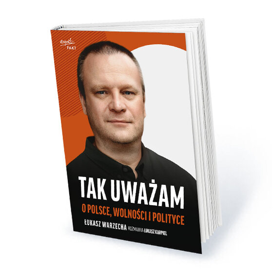 Roczna subskrypcja tygodnika Do Rzeczy z prezentem Łukasz Warzecha, rozmawia Łukasz Karpiel: „Tak uważam. O Polsce, wolności i polityce”