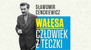 Miniatura: Cenckiewicz o Wałęsie