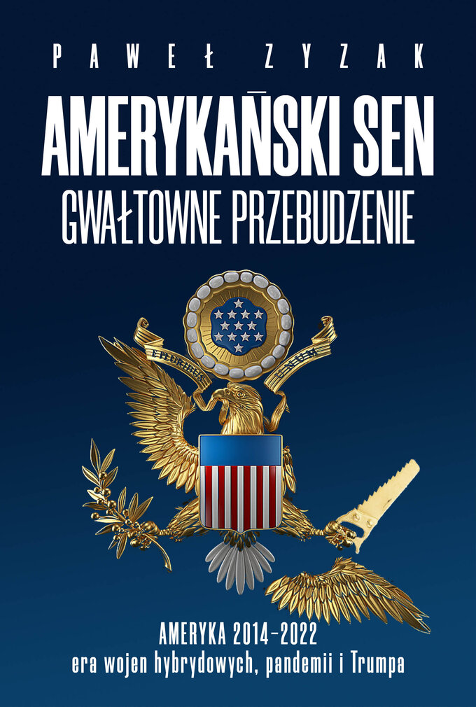 Paweł Zyzak, Amerykański sen. Gwałtowane przebudzenie, wyd. Fronda