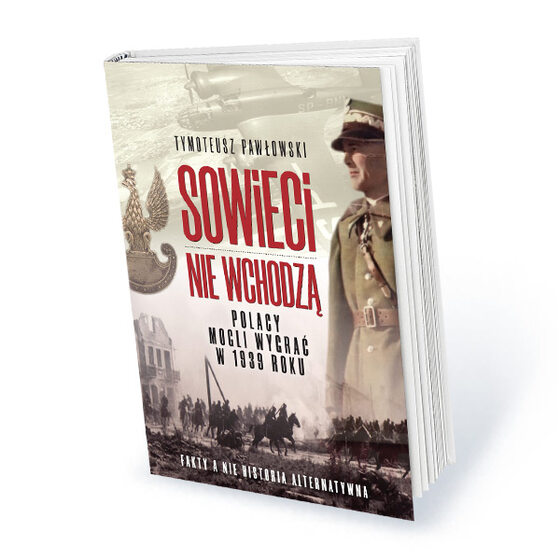 Roczna prenumerata miesięcznika Historia Do Rzeczy z prezentem Tymoteusz Pawłowski „Sowieci nie wchodzą”