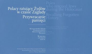 Album "Polacy ratujący Żydów w czasie Zagłady. Przywracanie pamięci"