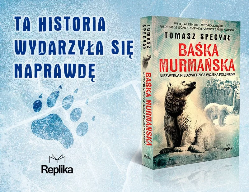 Baśka Murmańska niezwykła niedźwiedzica Wojska Polskiego