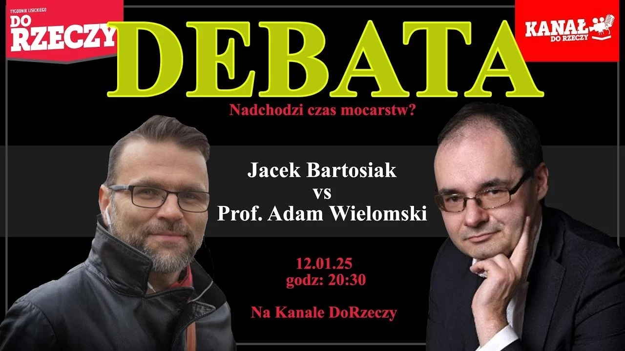 "Nadchodzi czas mocarstw?". W kanale Do Rzeczy debatować będą Jacek Bartosiak i Adam Wielomski