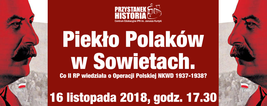 "Piekło Polaków w Sowietach". Zapraszamy na debatę w Centrum Edukacyjnym IPN „Przystanek Historia"