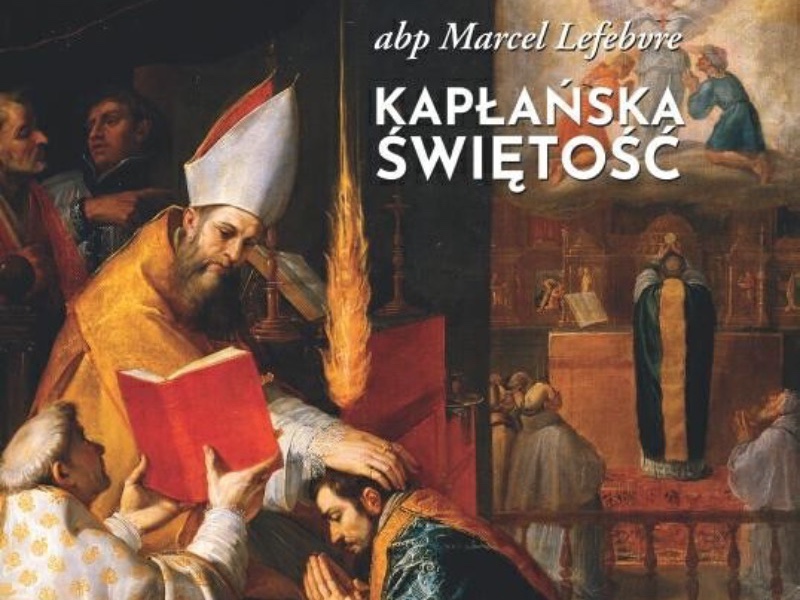 Abp Marcel Lefebvre, "Kapłańska świętość"