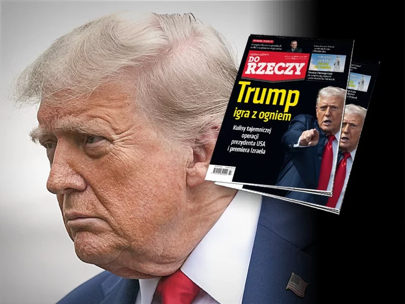 Trump gra z ogniem. Nowy numer "Do Rzeczy"