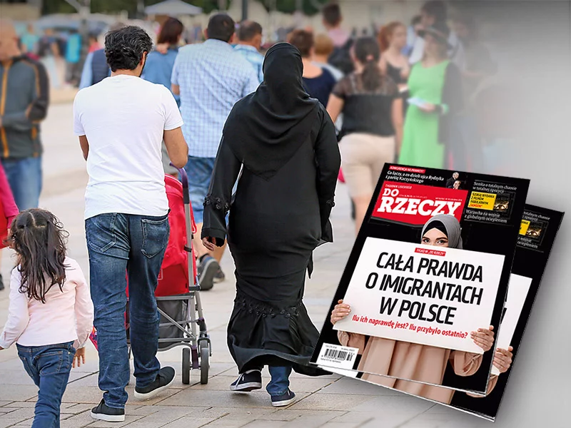 „Do Rzeczy” nr 50: Cała prawda o imigrantach w Polsce. Ilu ich naprawdę jest? Ilu przybyło ostatnio?