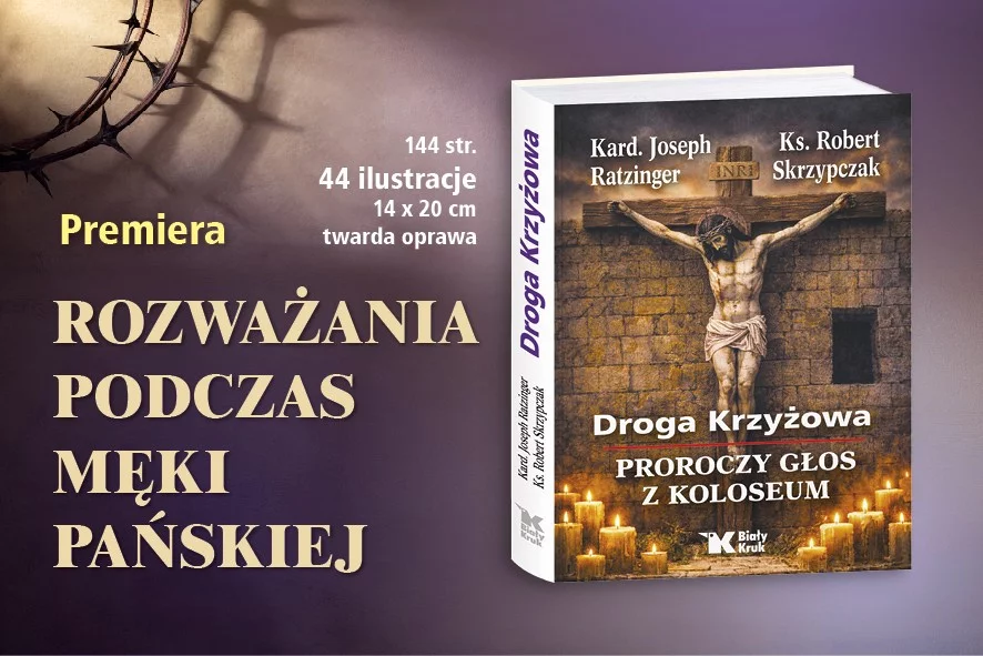„Droga Krzyżowa. Proroczy głos z Koloseum”