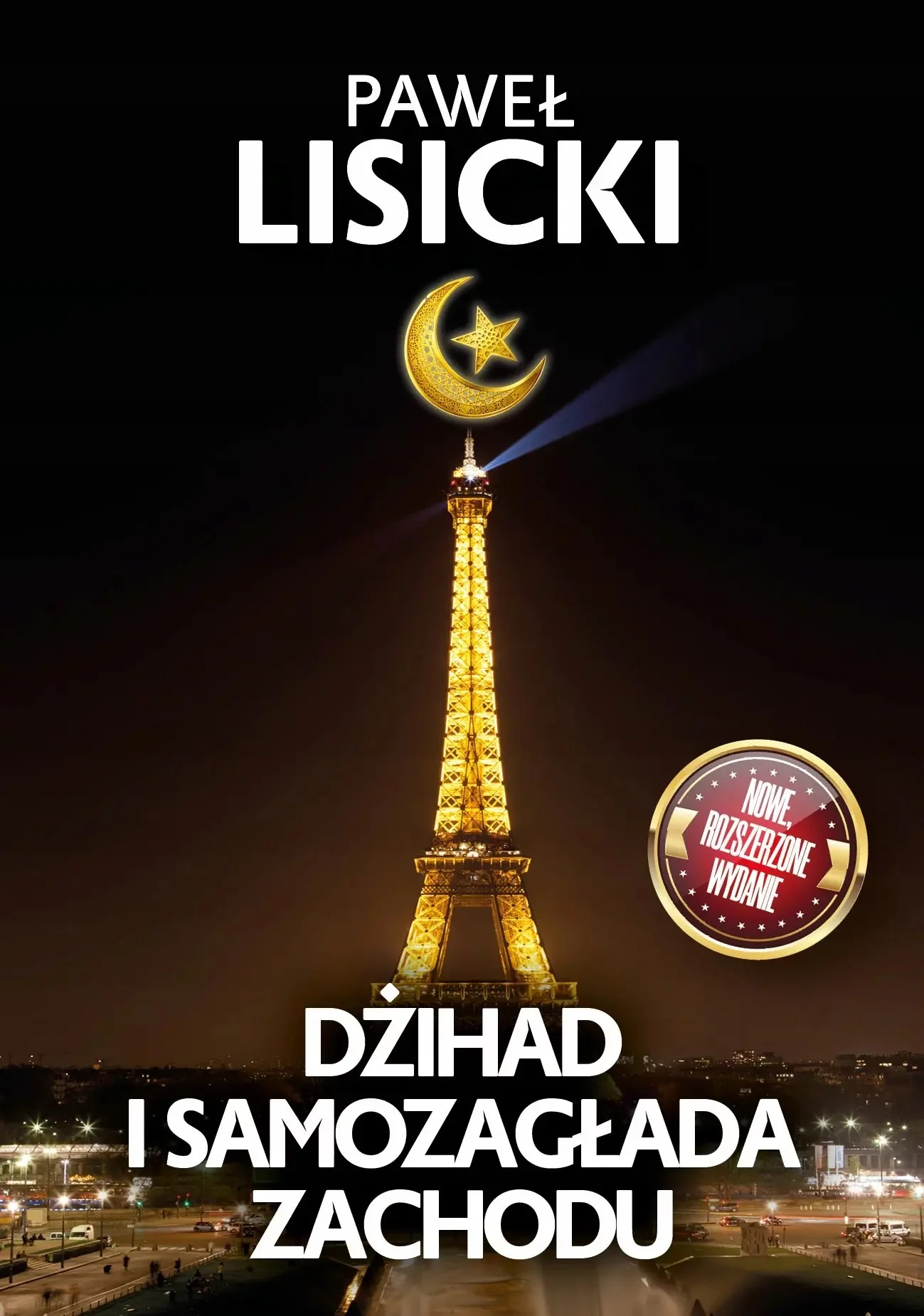 Dżihad i samozagłada Zachodu. Wielka przemiana Europy