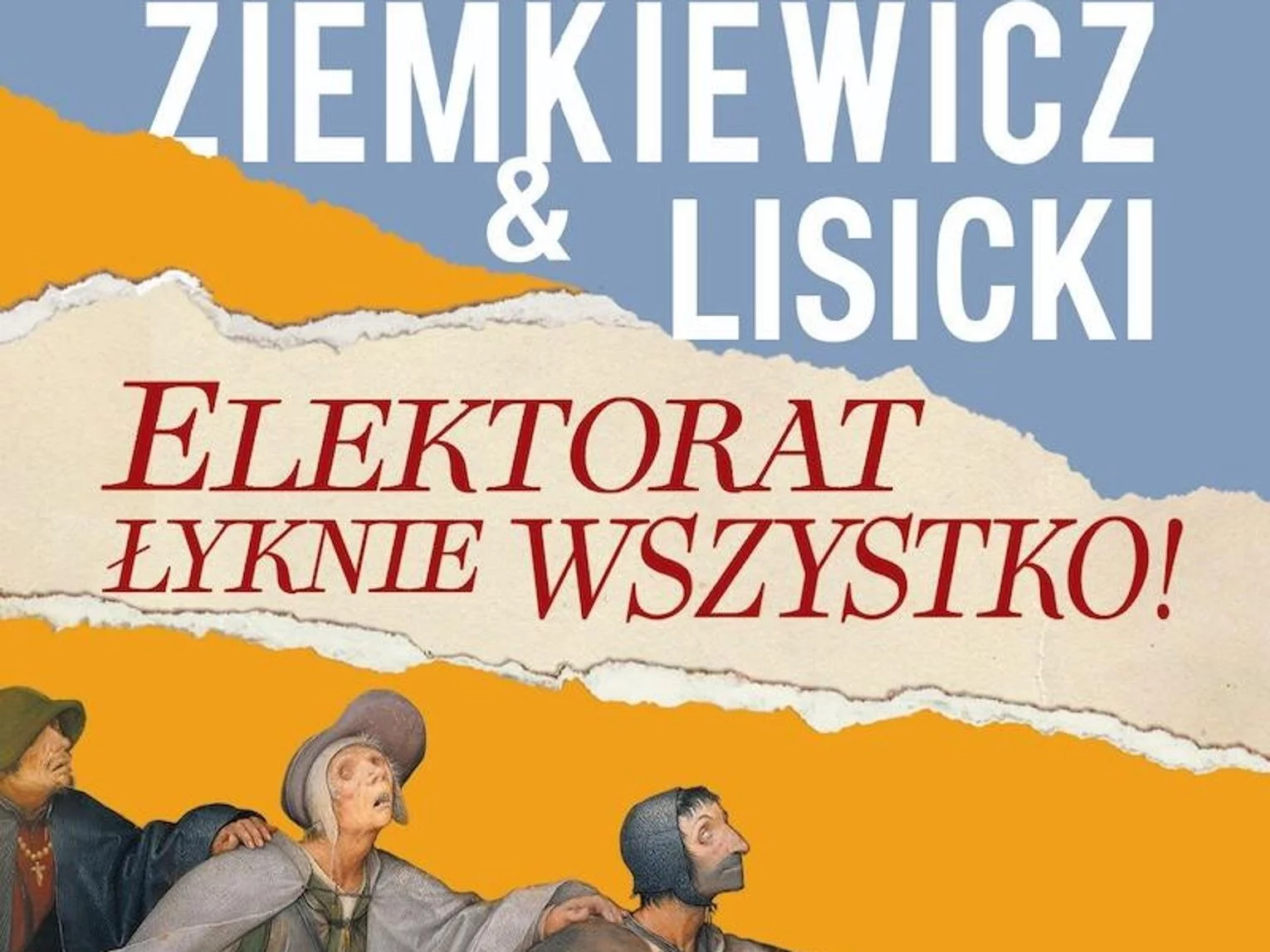 Elektorat łyknie wszystko - Rafał Ziemkiewicz i Paweł Lisicki