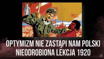 Film "Optymizm nie zastąpi nam Polski. Nieodrobiona lekcja 1920"
