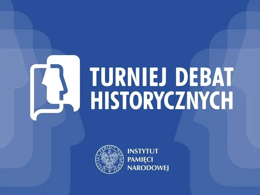 Finał X edycji Turnieju Debat Historycznych Instytutu Pamięci Narodowej