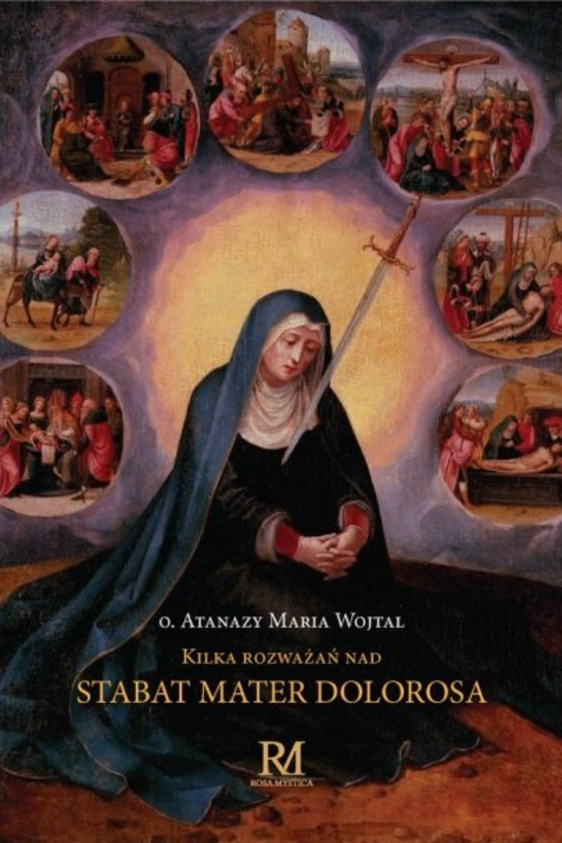 "Kilka rozważań nad Stabat Mater Dolorosa"