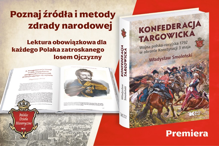 „Konfederacja targowicka”– zdrada, która zgubiła Rzeczpospolitą