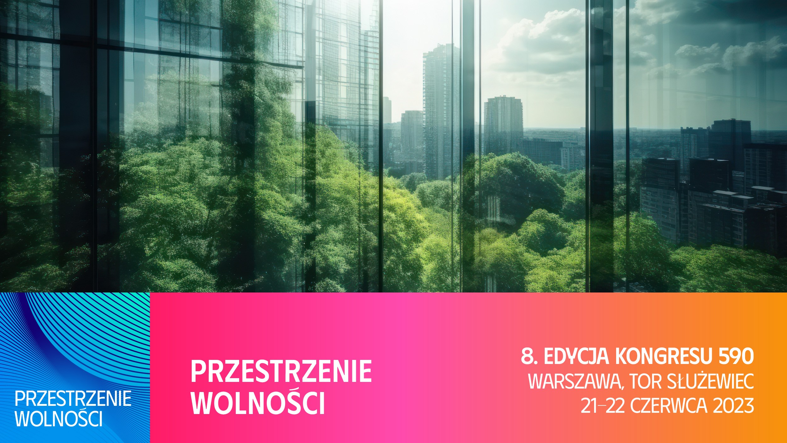 Kongres 590: Przestrzenie wolności