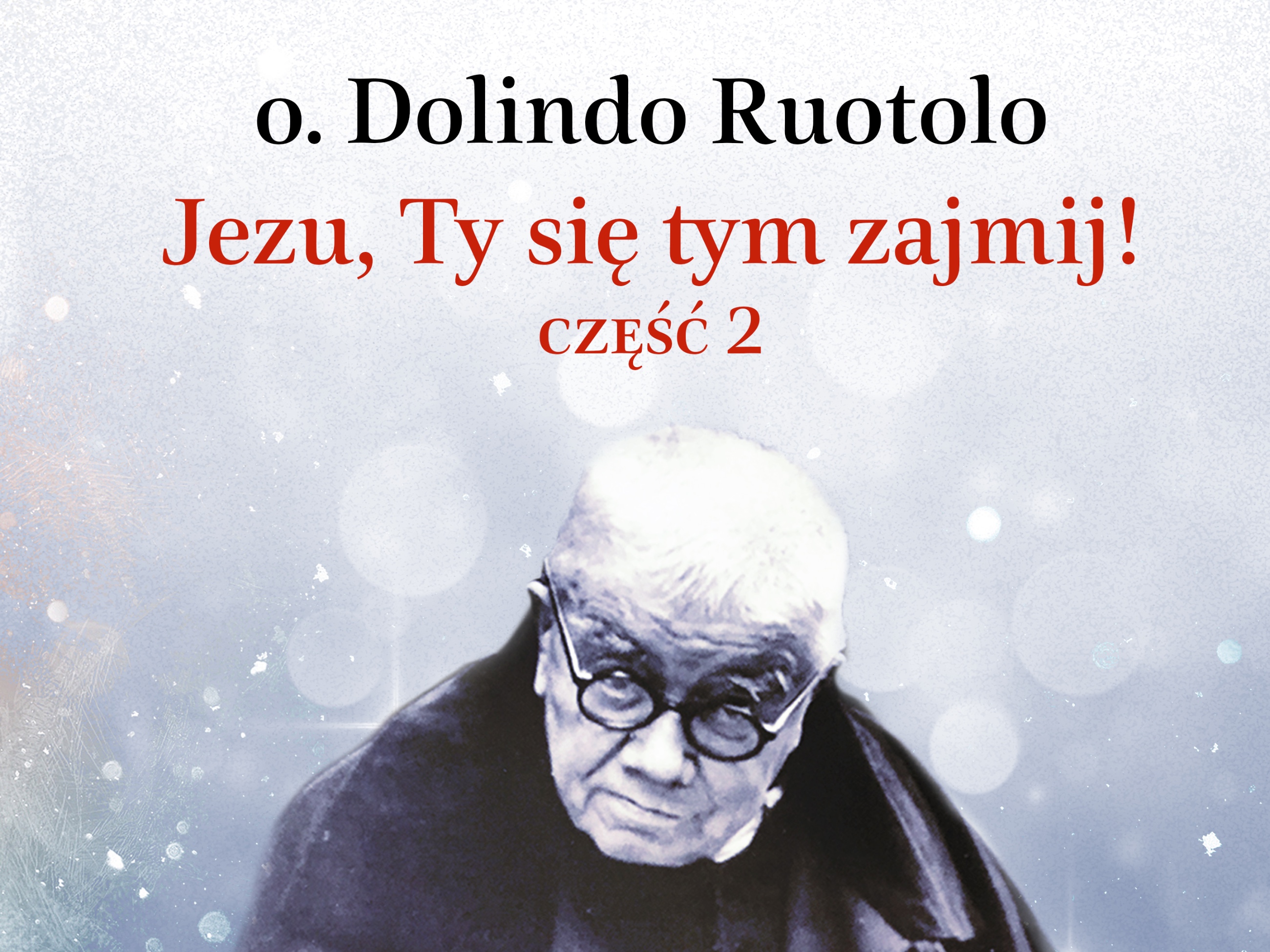 o. Dolindo Ruotolo, "Moja misja trwa"