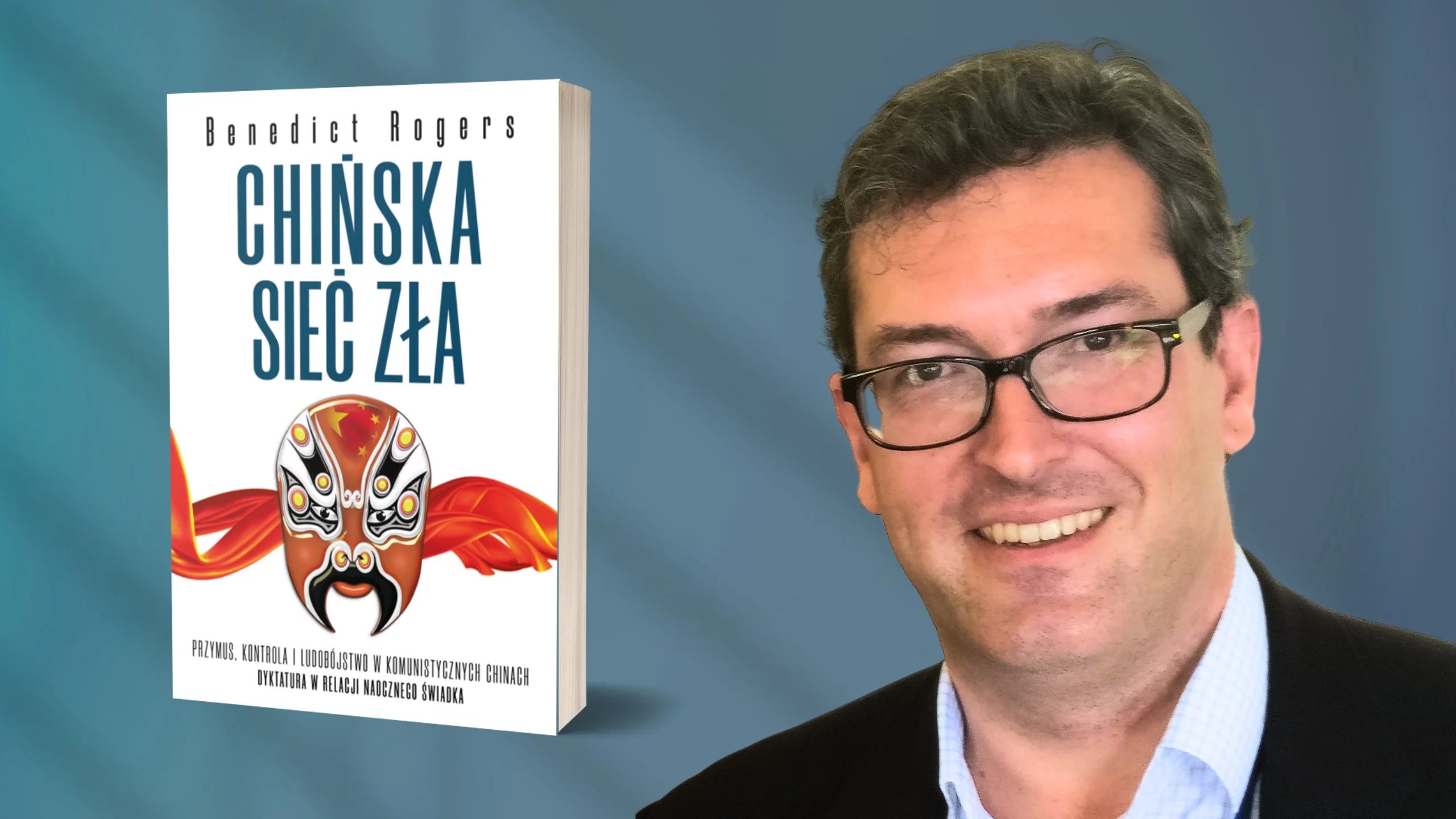 Benedict Rogers ze swoją najnowszą książką „Chińska sieć zła”