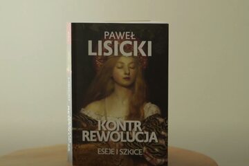 Książka Pawła Lisickiego "Kontrrewolucja. Eseje i szkice"